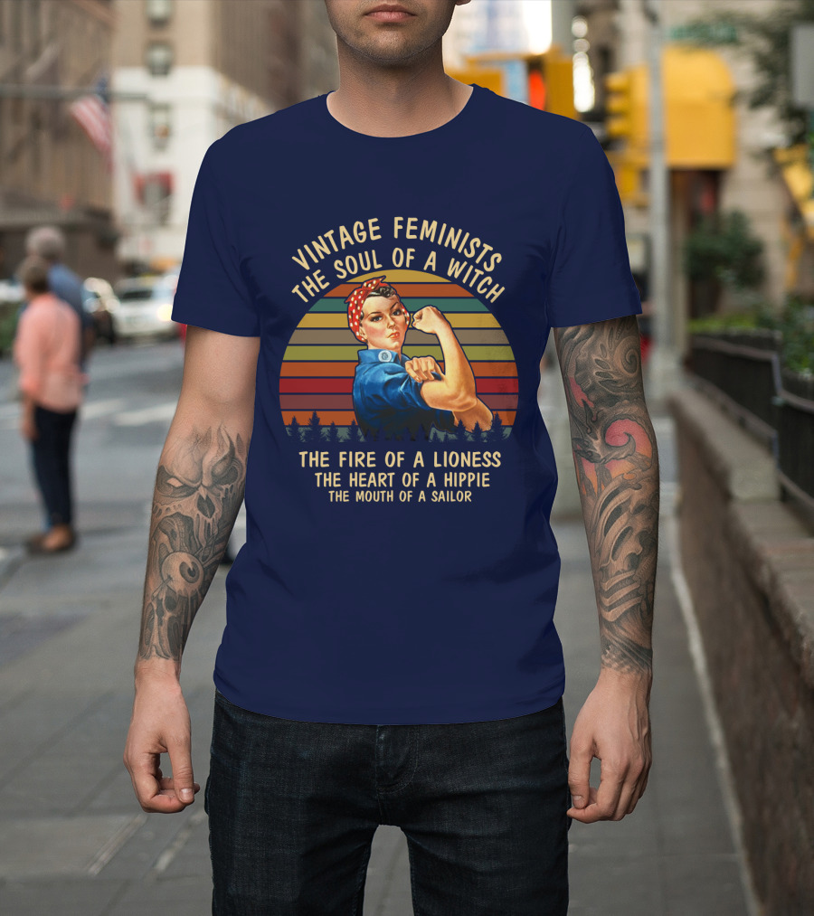 Vintage Feminists the Soul of a Witch the Fire of a Lioness the Heart of a Hippie the Mouth of a Sailor T-Shirt