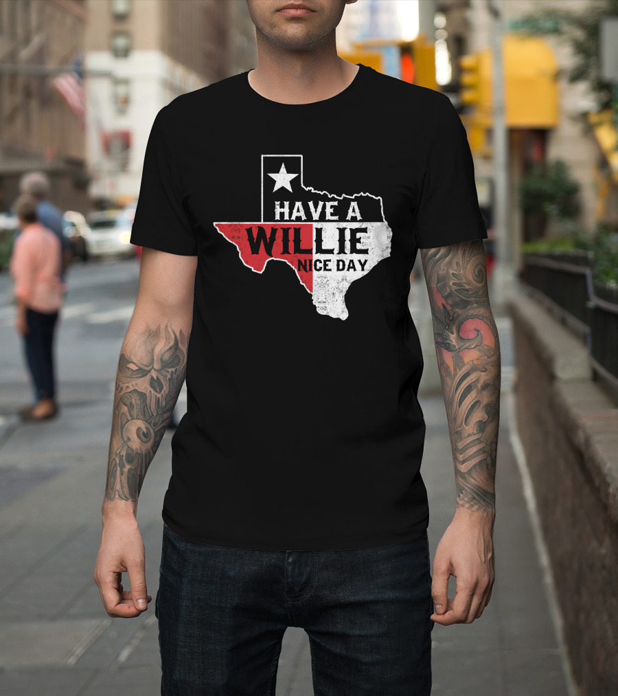 Have A Willie Nice Day Texas Flag Outline T-Shirt