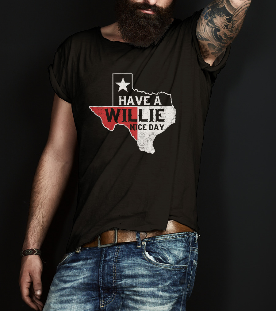 Have A Willie Nice Day Texas Flag Outline T-Shirt