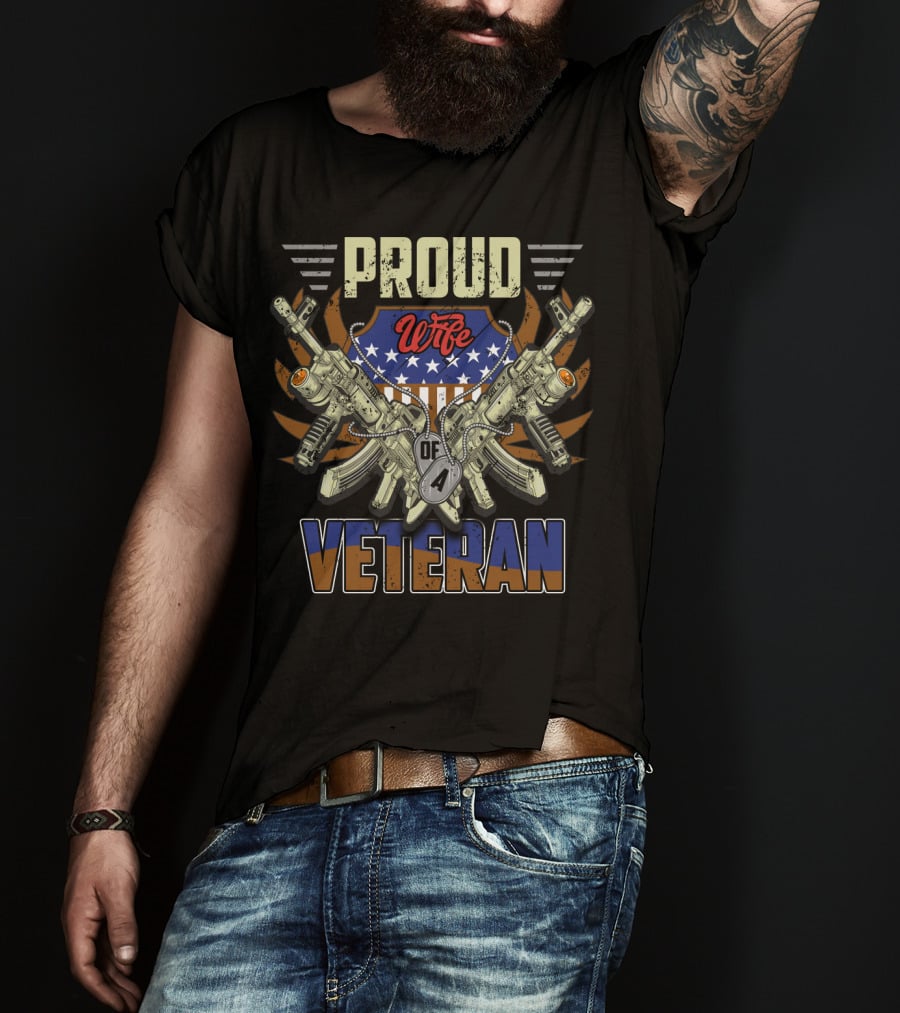 Proud Wife Of A Veteran With Patriotic Shield And Guns T-Shirt