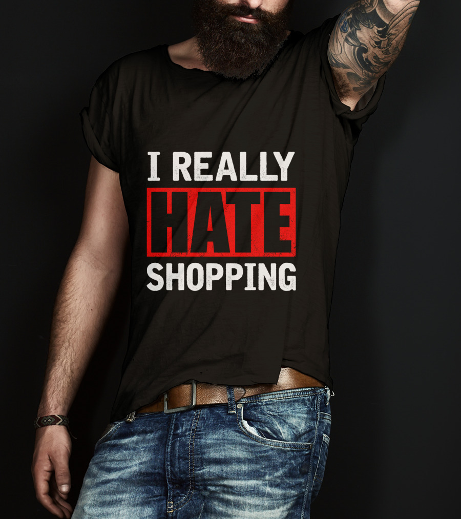 I Really Hate Shopping Text Bold Red And White Block T-Shirt