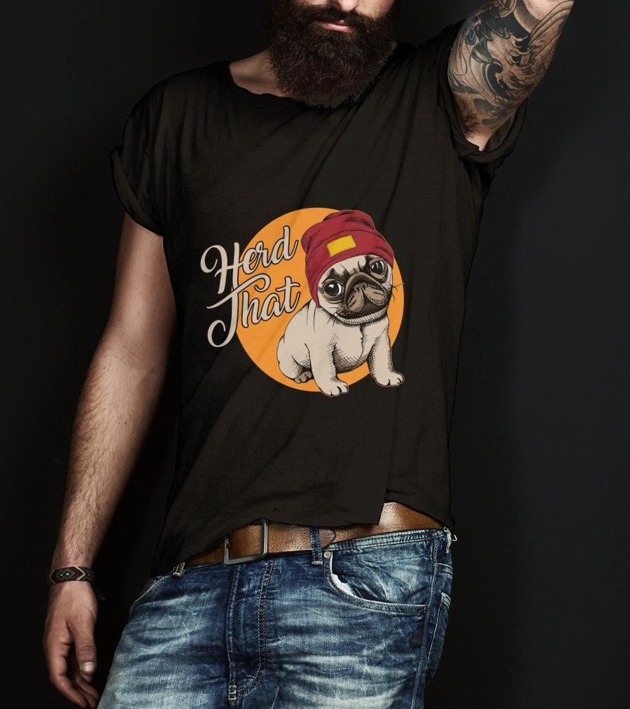 Herd That Funny Pug Dog Animal Lover With Red Beanie T-Shirt