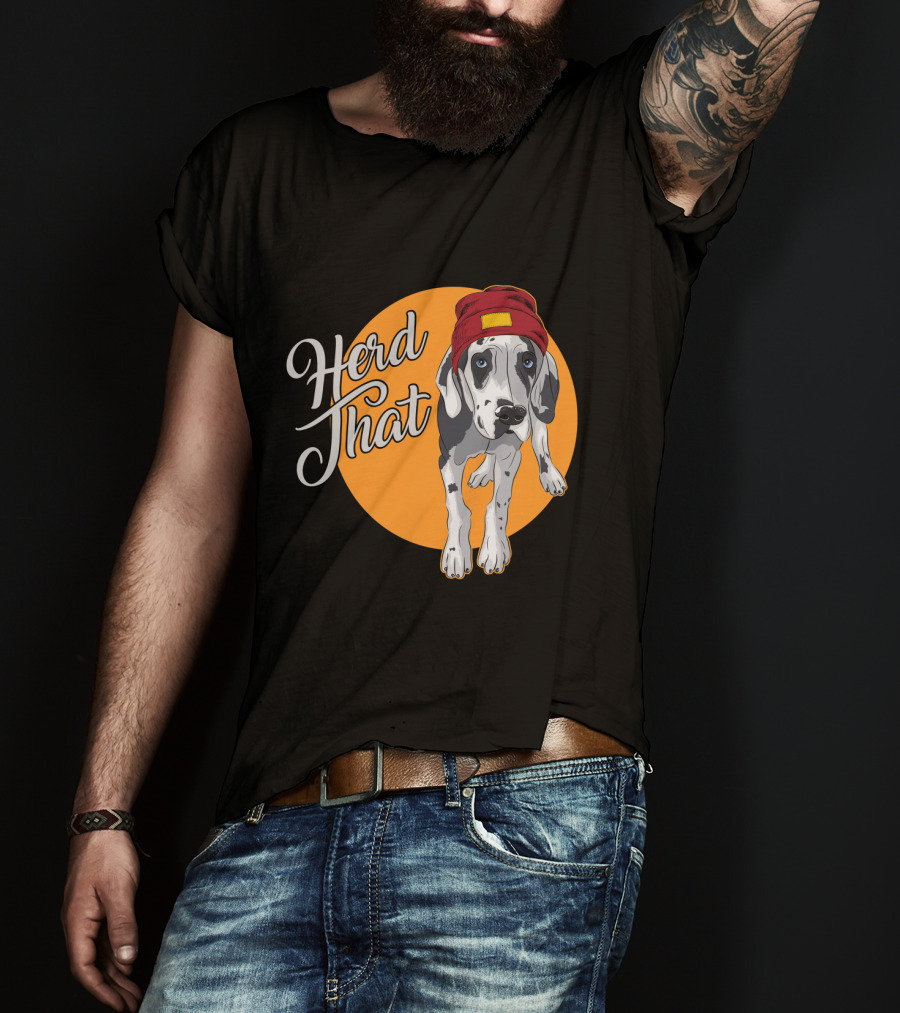 Herd That Funny Great Dane Animal Lover Dog T-Shirt