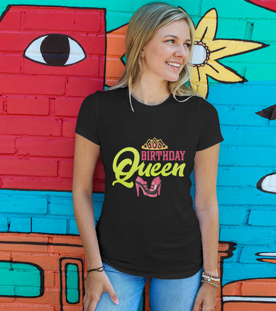 Birthday Queen Tiara And Pink Heels T-Shirt