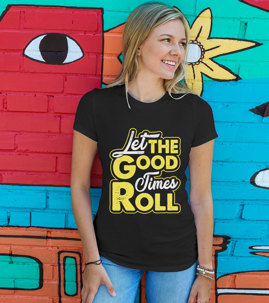Let The Good Times Roll Retro Font Yellow T-Shirt