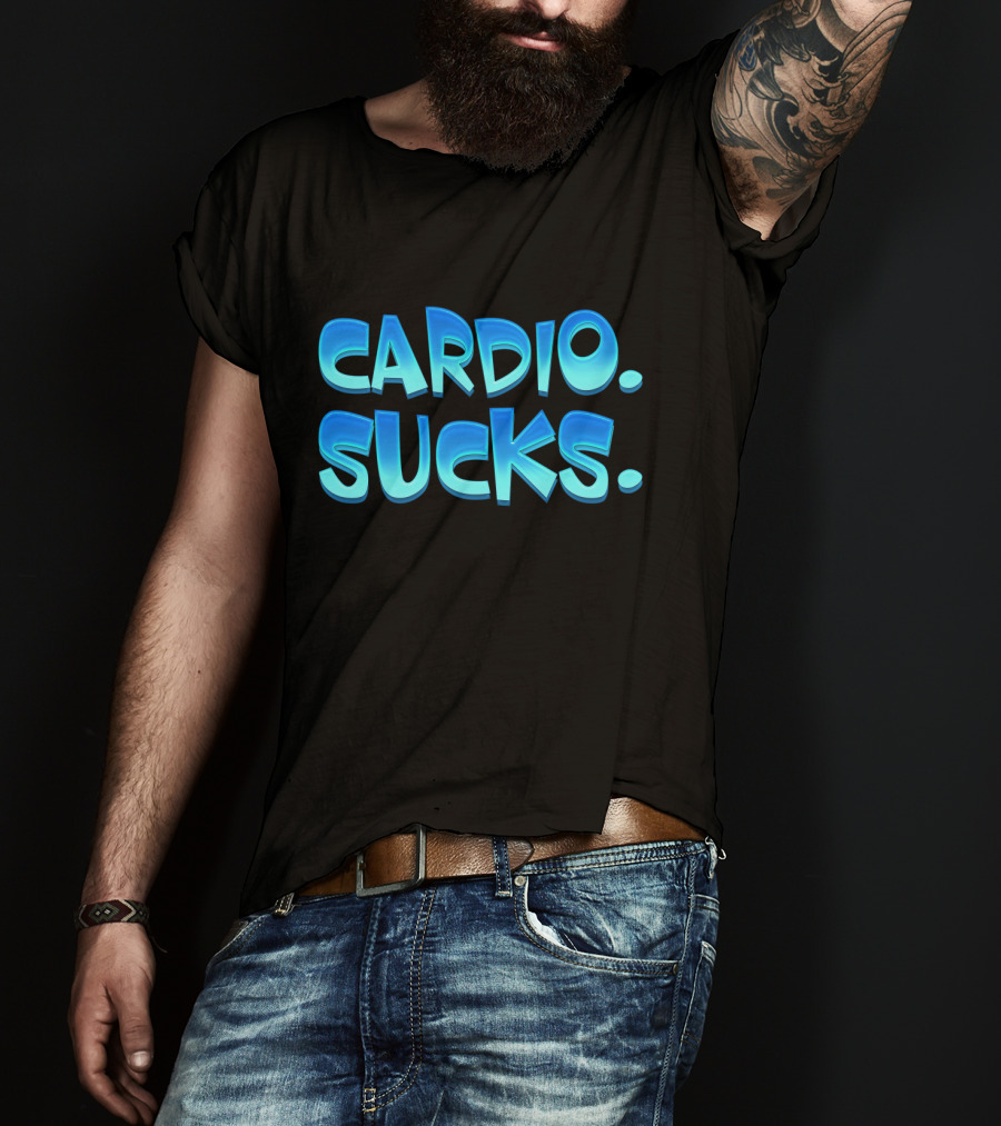 CARDIO SUCKS Bold Blue Text T-Shirt
