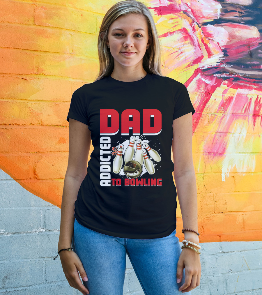 DAD ADDICTED TO BOWLING Pin And Ball Graphics T-Shirt