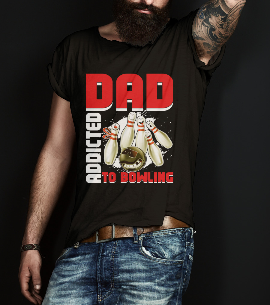 DAD ADDICTED TO BOWLING Pin And Ball Graphics T-Shirt