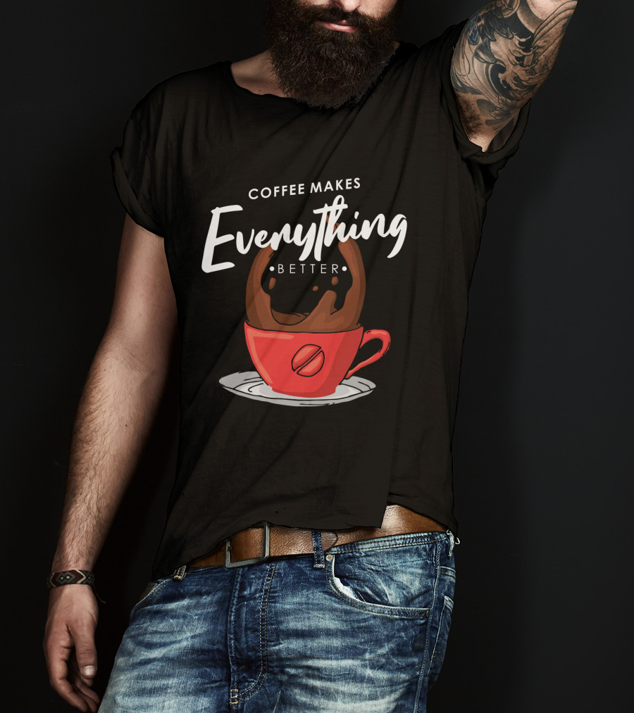 Coffee Makes Everything Better Red Cup Splash T-Shirt