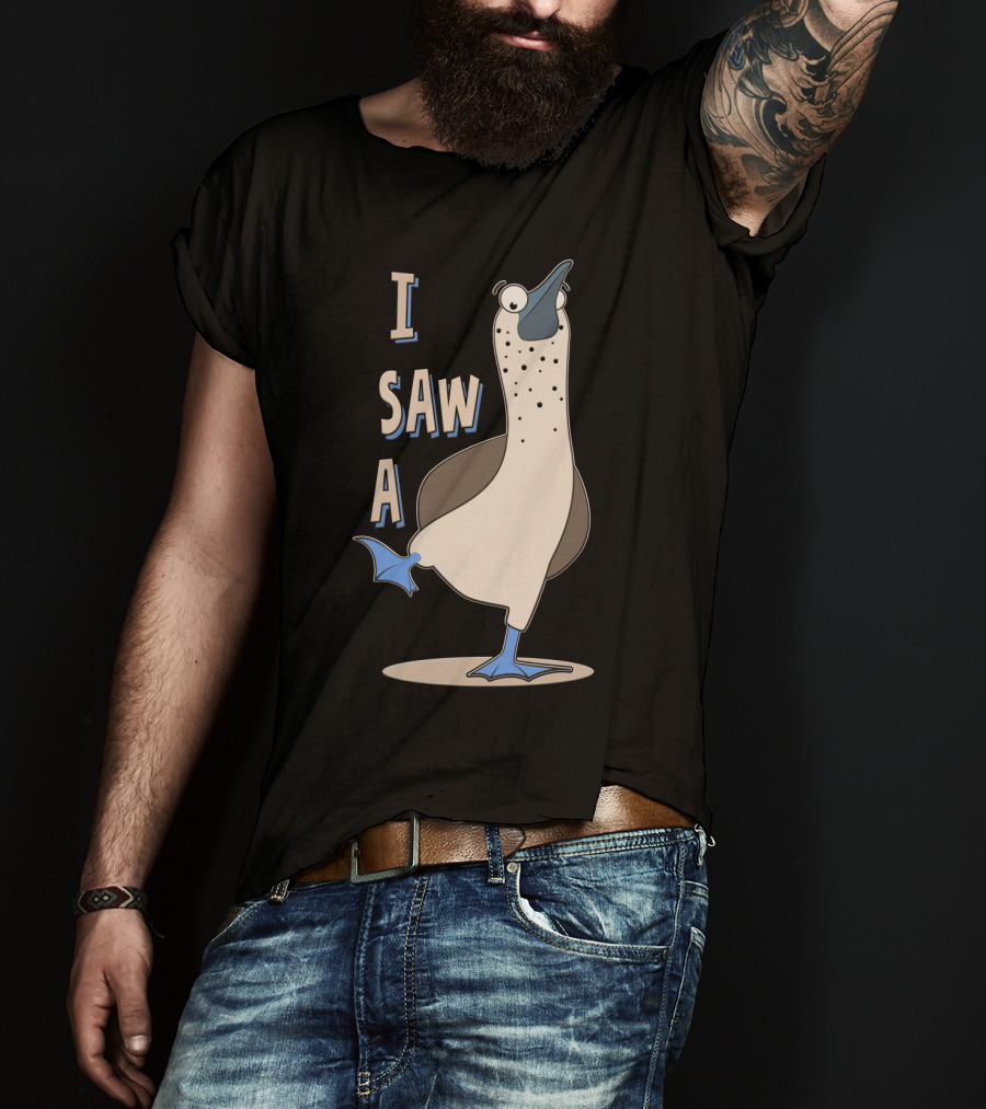 I Saw A Booby T-Shirt