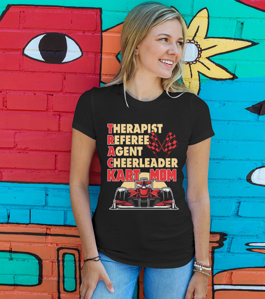 Therapist Referee Agent Cheerleader Track Kart Mom T-Shirt