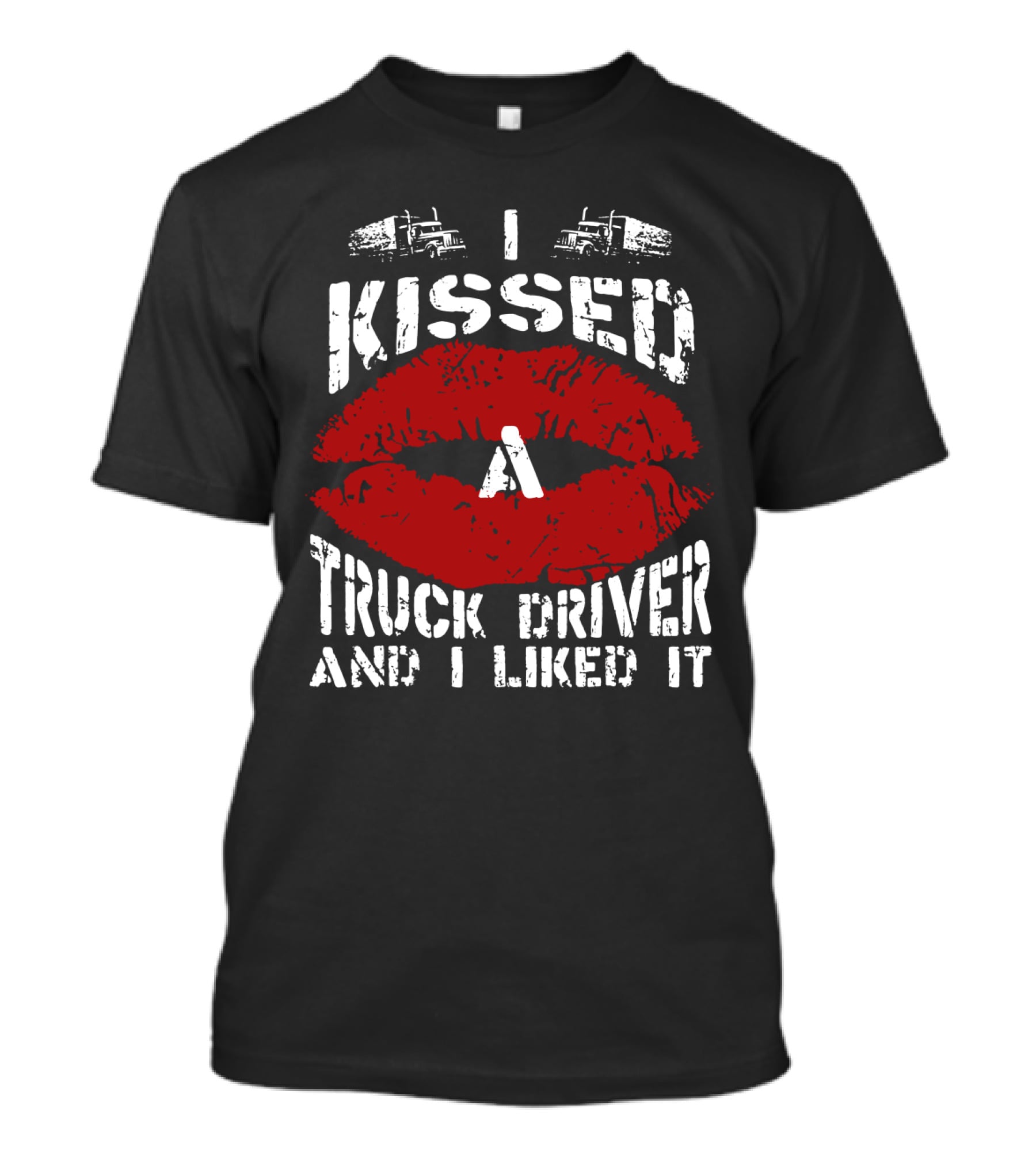 I Kissed A Truck Driver And I Liked It Big Red Lips Print T-Shirt