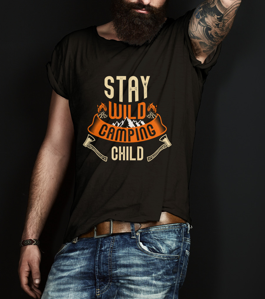 Stay Wild Camping Child Campfire Adventure Mountains Axes T-Shirt