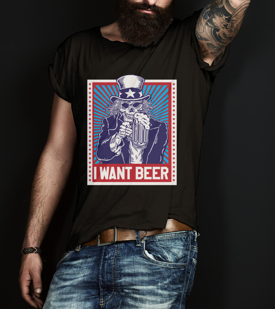 Uncle Sam Skull I Want Beer T-Shirt