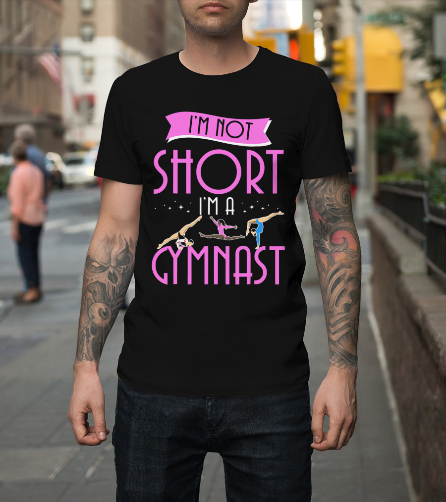 I'm Not Short I'm a Gymnast Gymnastics Moves T-Shirt