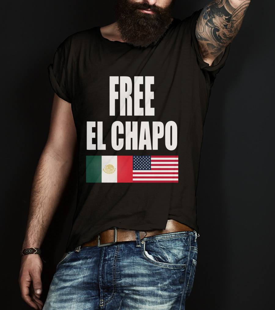 Free El Chapo Mexico USA Flags T-Shirt