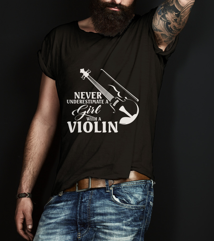 Never Underestimate A Girl With A Violin Funny Musical T-Shirt