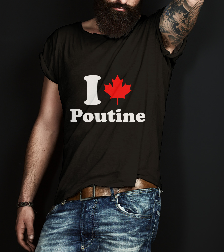 I Love Poutine Maple Leaf T-Shirt