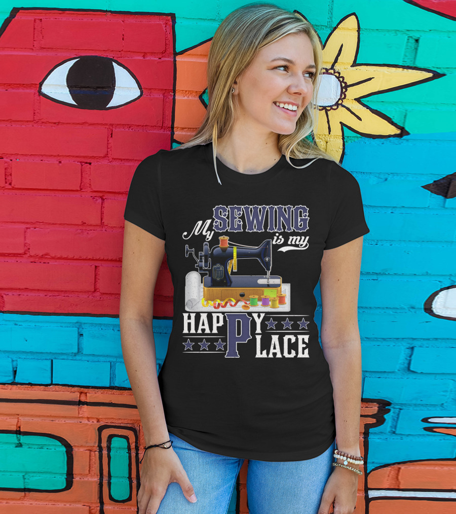 My Sewing Is My Happy Place Sewing Machine Spools Stars T-Shirt