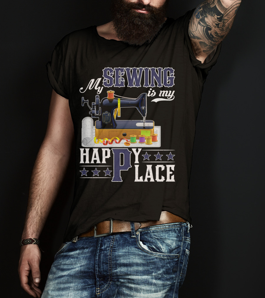 My Sewing Is My Happy Place Sewing Machine Spools Stars T-Shirt