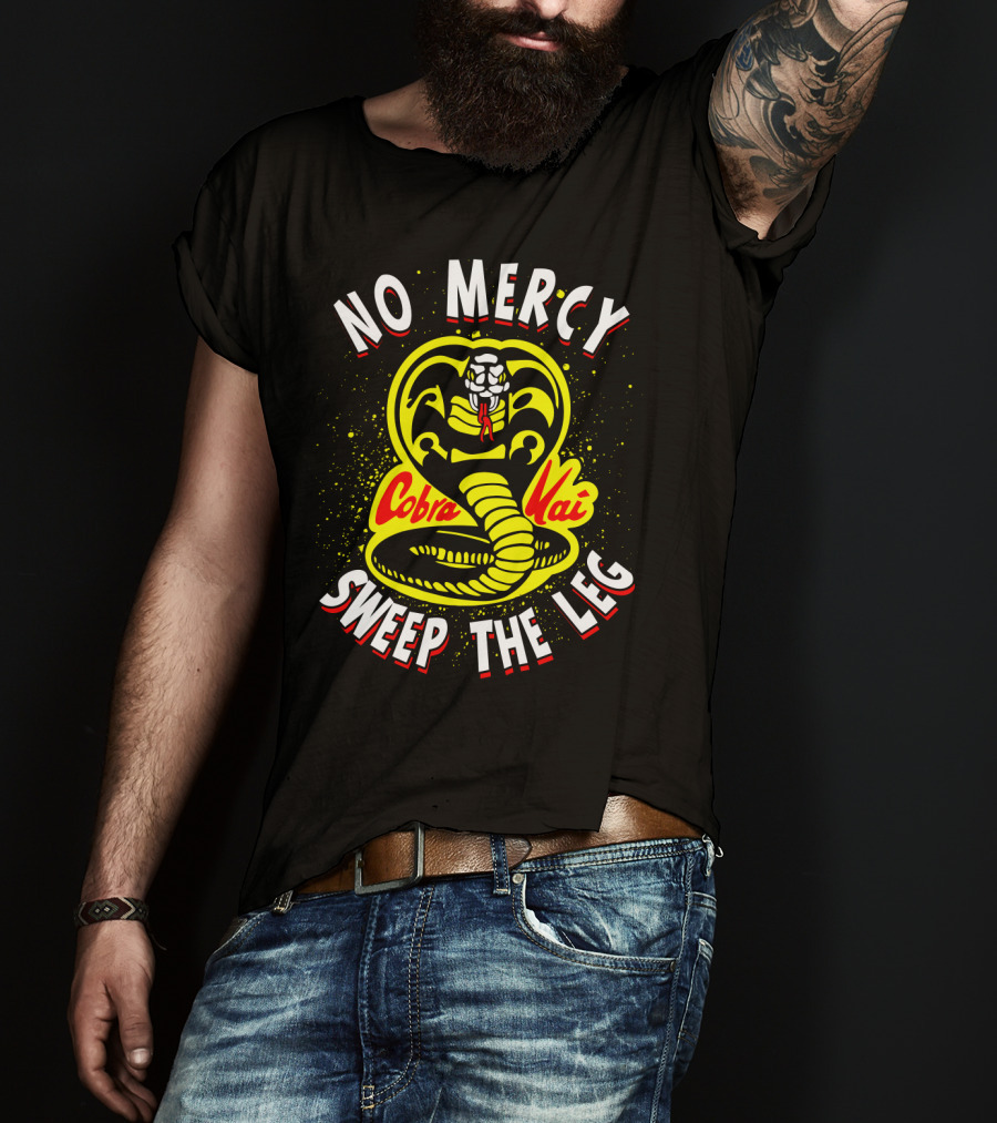 No Mercy Cobra Kai Sweep The Leg T-Shirt