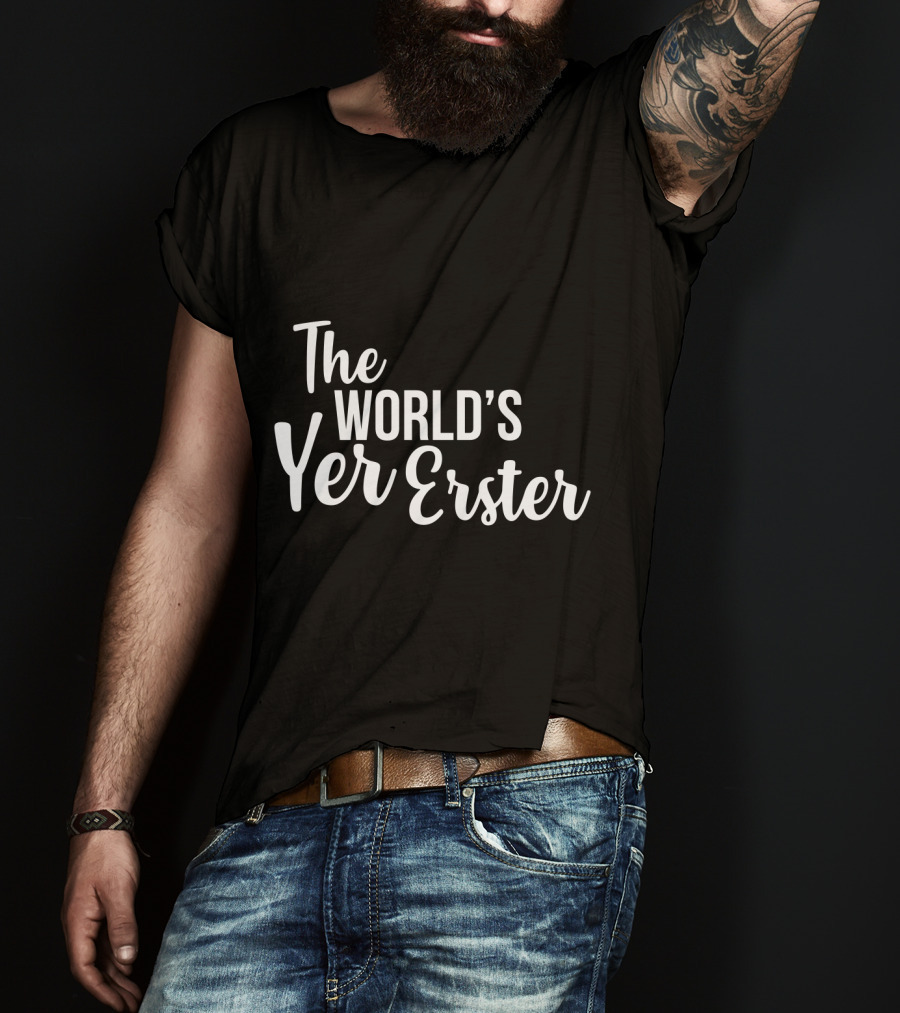 The World's Yer Erster T-Shirt