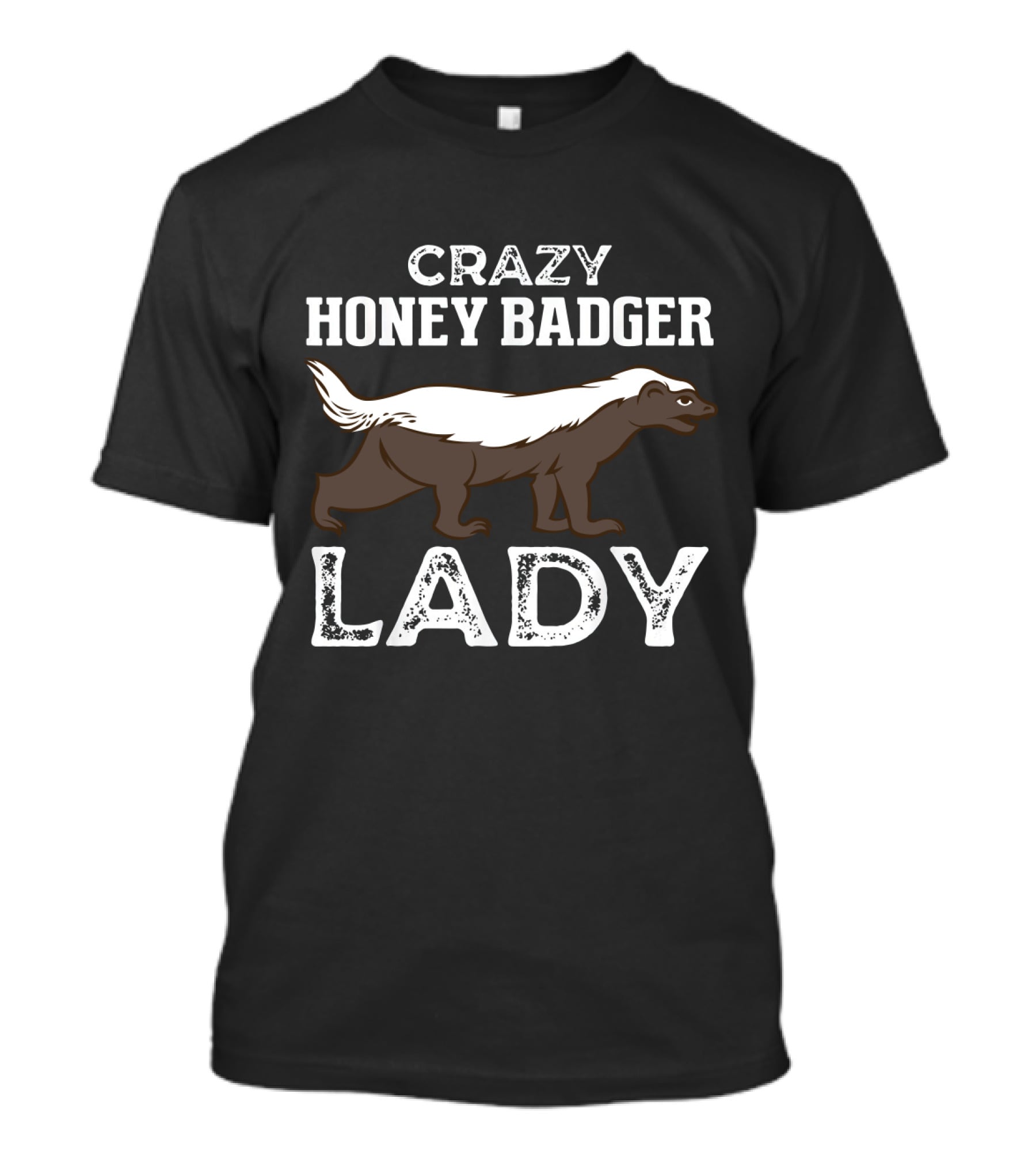 Crazy Honey Badger Lady T-Shirt