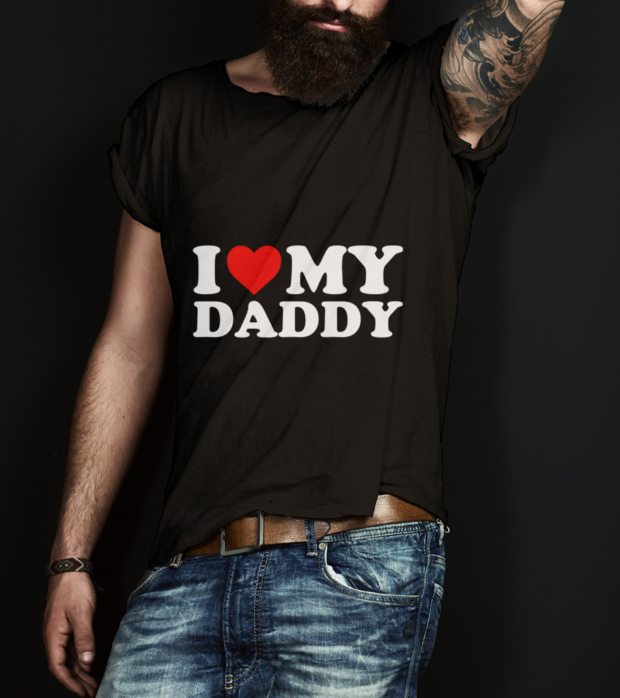 I Heart My Daddy With Love T-Shirt