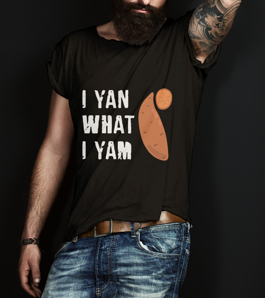 I Yam What I Yam Funny Yam T-Shirt