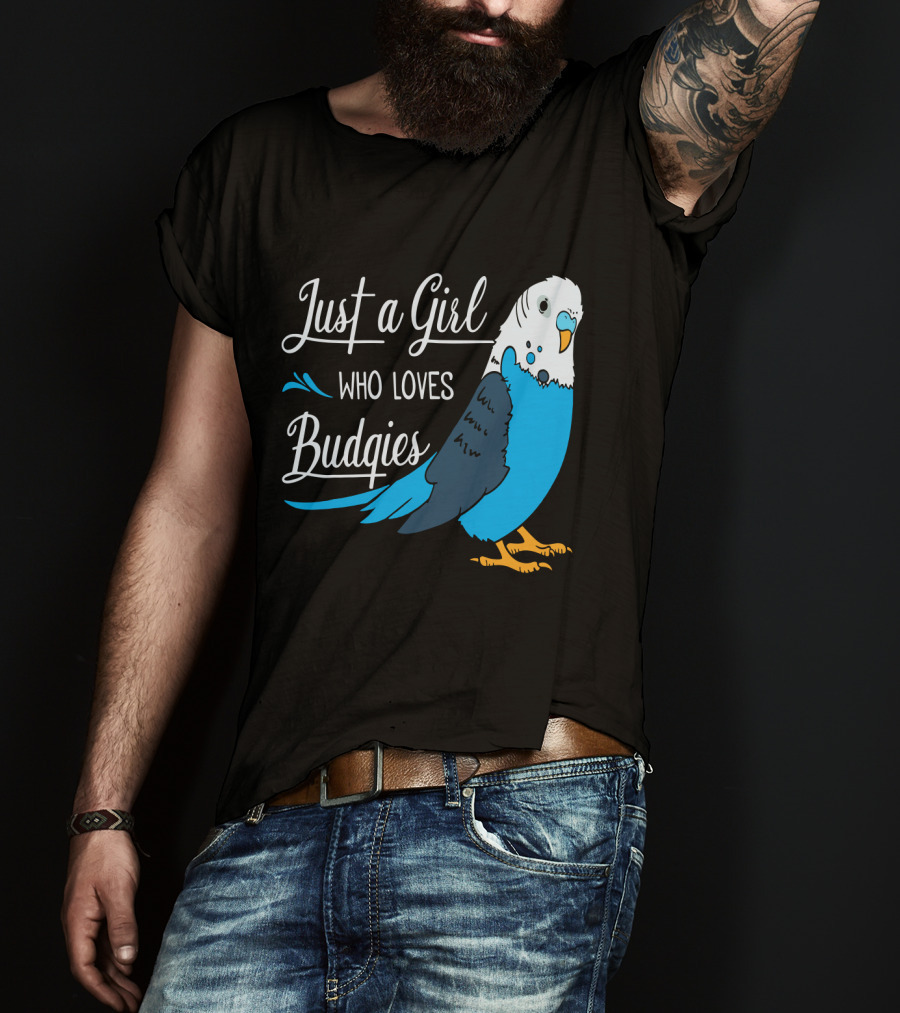 Just A Girl Who Loves Budgies Blue And White Parakeet T-Shirt