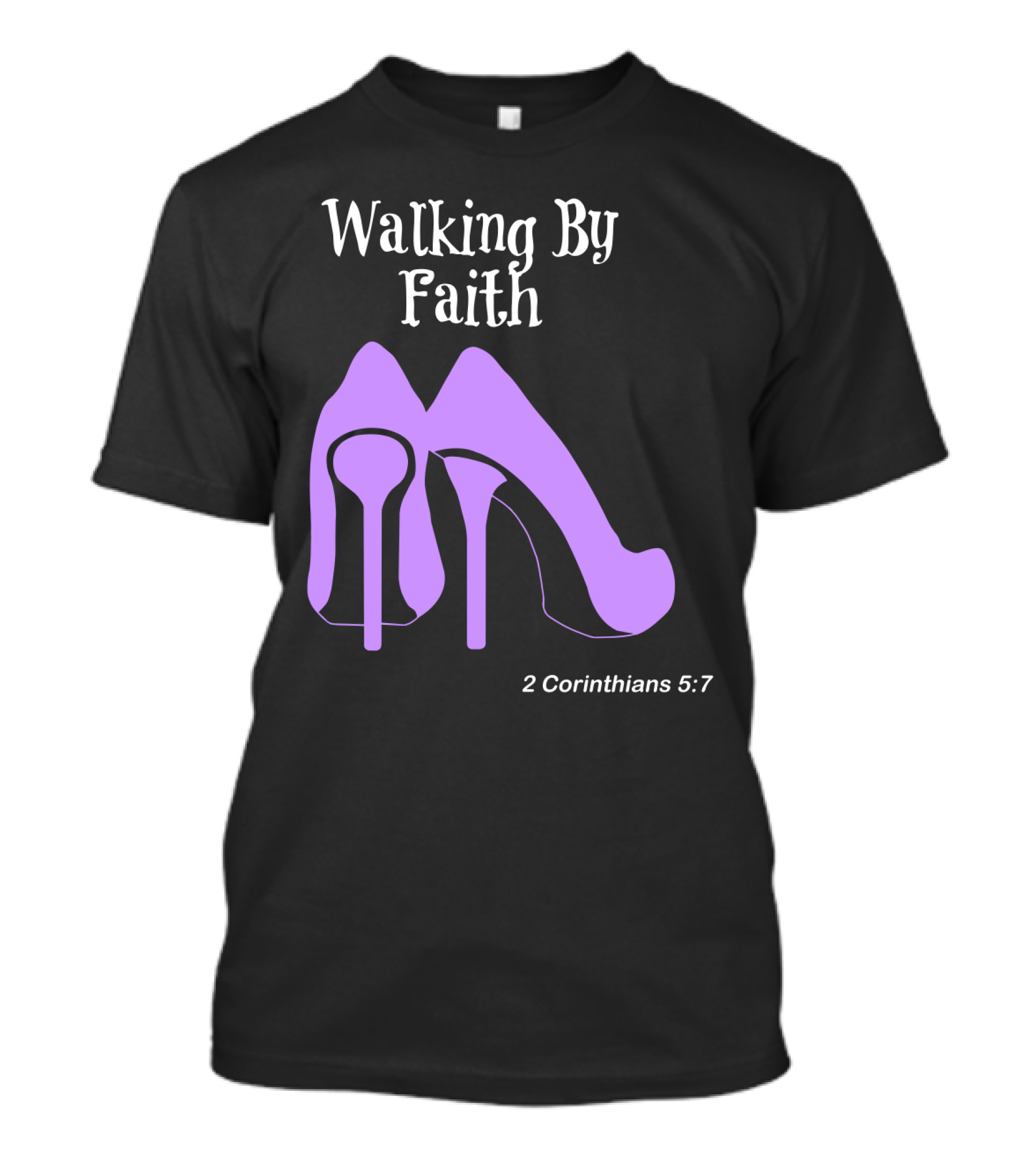 Walking By Faith 2 Corinthians 5:7 Purple High Heel T-Shirt