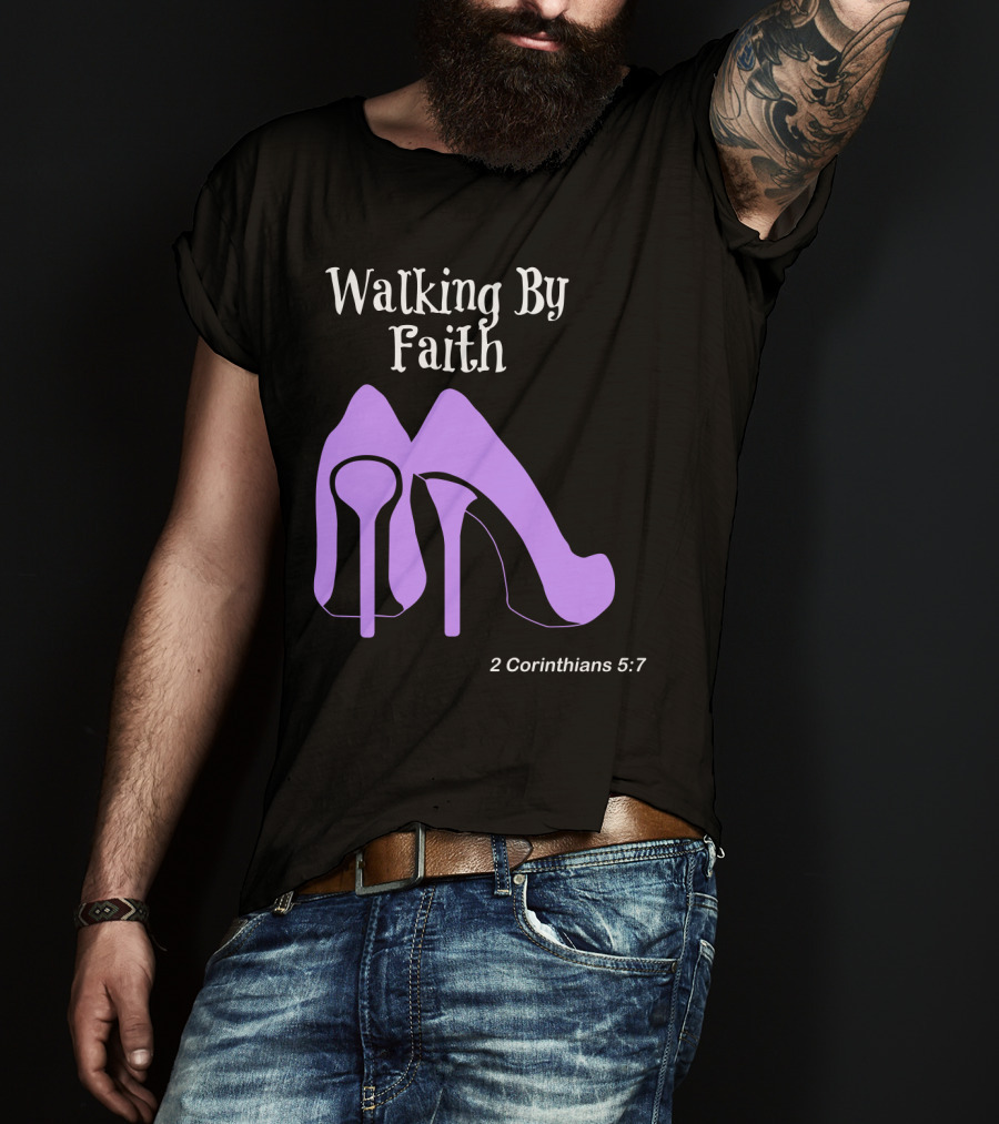Walking By Faith 2 Corinthians 5:7 Purple High Heel T-Shirt