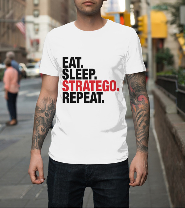 Shirt: EAT SLEEP STRATEGO REPEAT BOARD GAME CYCLE T-Shirt EAT SLEEP STRATEGO REPEAT BOARD GAME CYCLE T-Shirt
