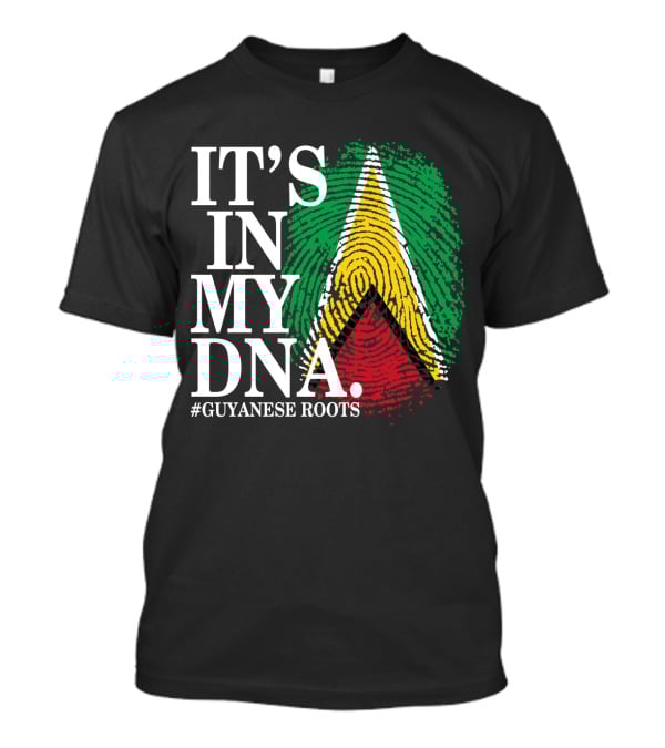 IT'S IN MY DNA Guyanese Roots Guyana Flag Fingerprint T-Shirt