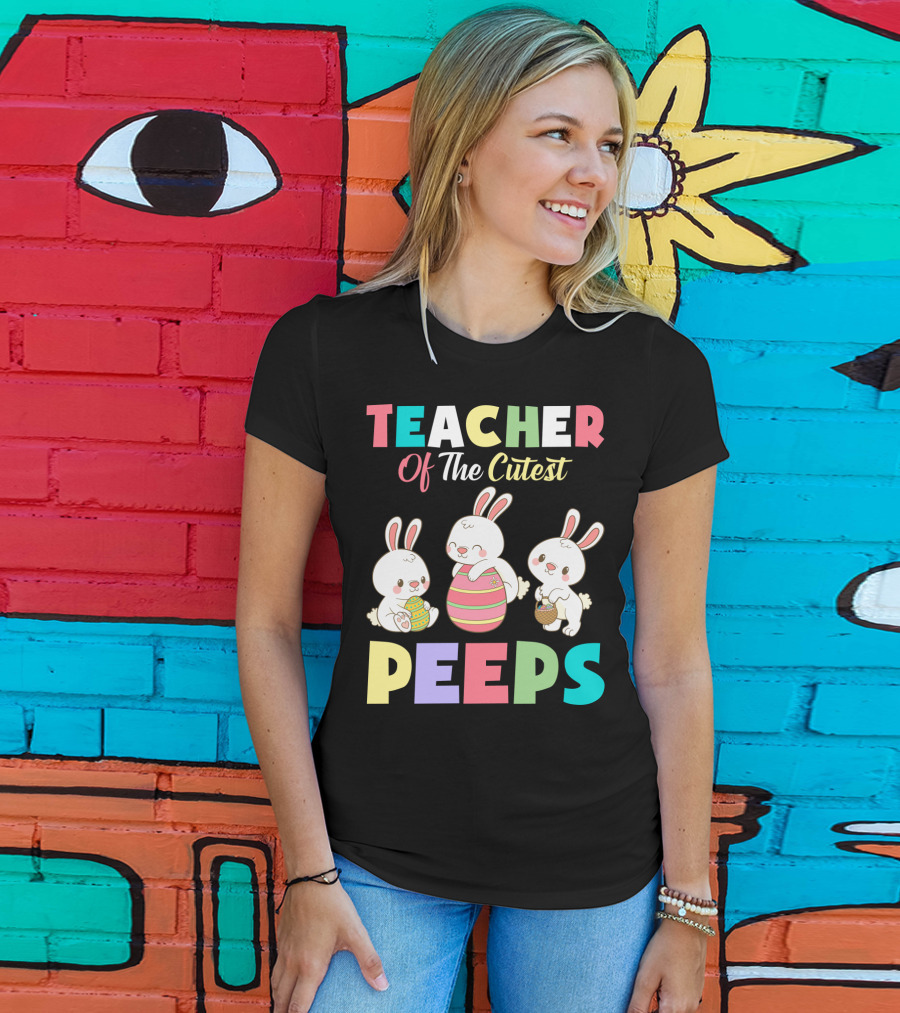 Teacher Of The Cutest Easter Bunny Peeps T-Shirt