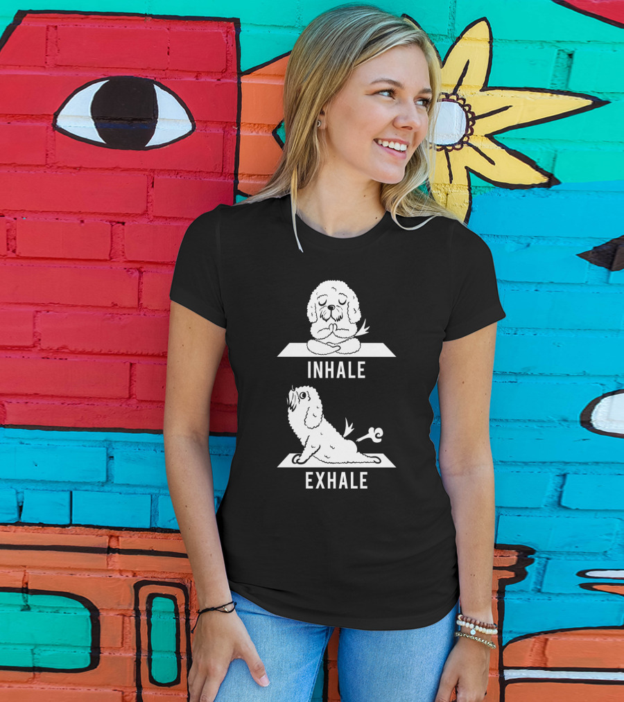Inhale Exhale Bichon Frise Yoga Dog Meditation Humor T-Shirt