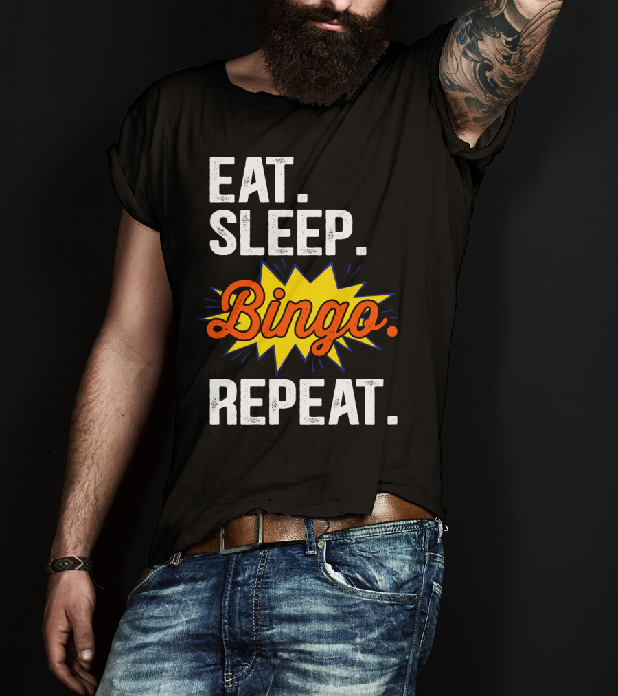 Eat Sleep Bingo Repeat Player Funny Lover Enthusiast T-Shirt