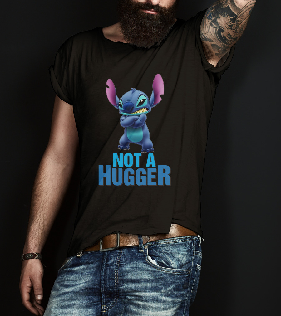 NOT A HUGGER Stitch Disney Lilo And Stitch T-Shirt
