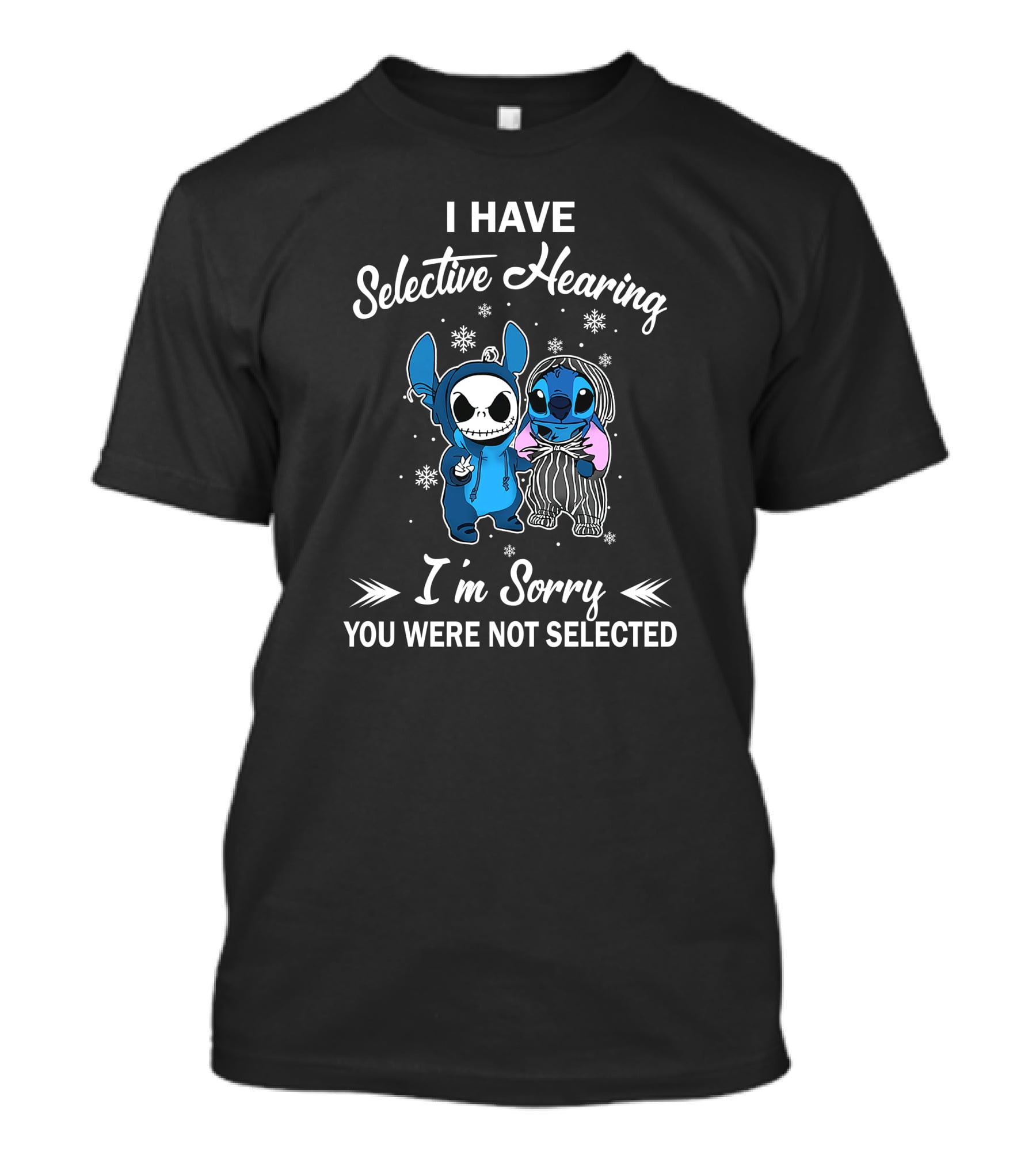 I Have Selective Hearing I'm Sorry You Were Not Selected Stitch Skeleton Duo T-Shirt