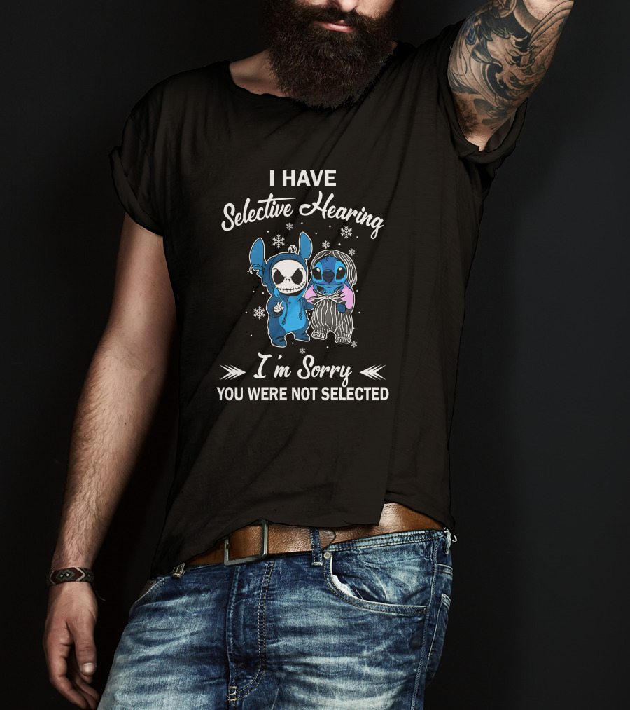 I Have Selective Hearing I'm Sorry You Were Not Selected Stitch Skeleton Duo T-Shirt