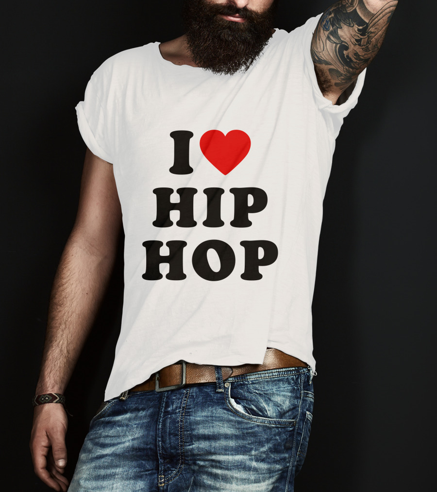 I Love Hip Hop Heart HipHop I Love Hip Hop Rap Music T-Shirt