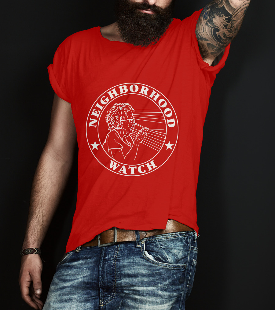 Neighborhood Watch Funny T-Shirt