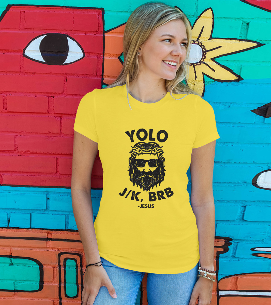 YOLO JK BRB Jesus Sunglasses Crown Of Thorns T-Shirt
