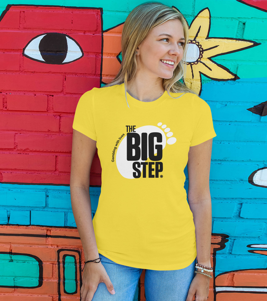 Gambling With Lives The Big Step Footprint T-Shirt