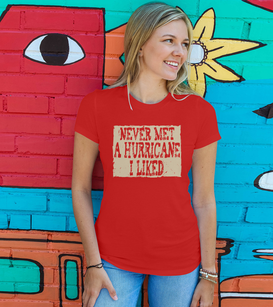 Never Met A Hurricane I Liked Red Vintage Grunge T-Shirt