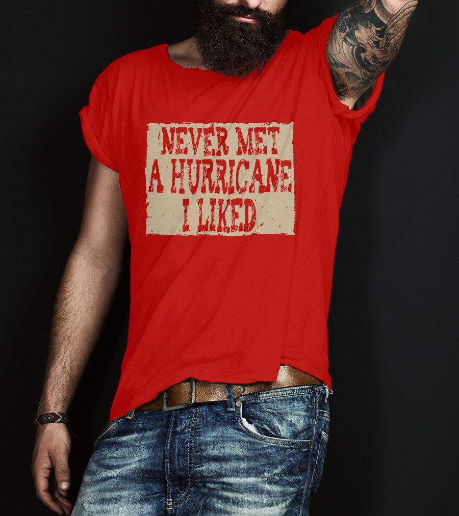 Never Met A Hurricane I Liked Red Vintage Grunge T-Shirt