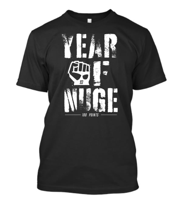 Year Of Nuge 93 Fist 100 Points T-Shirt