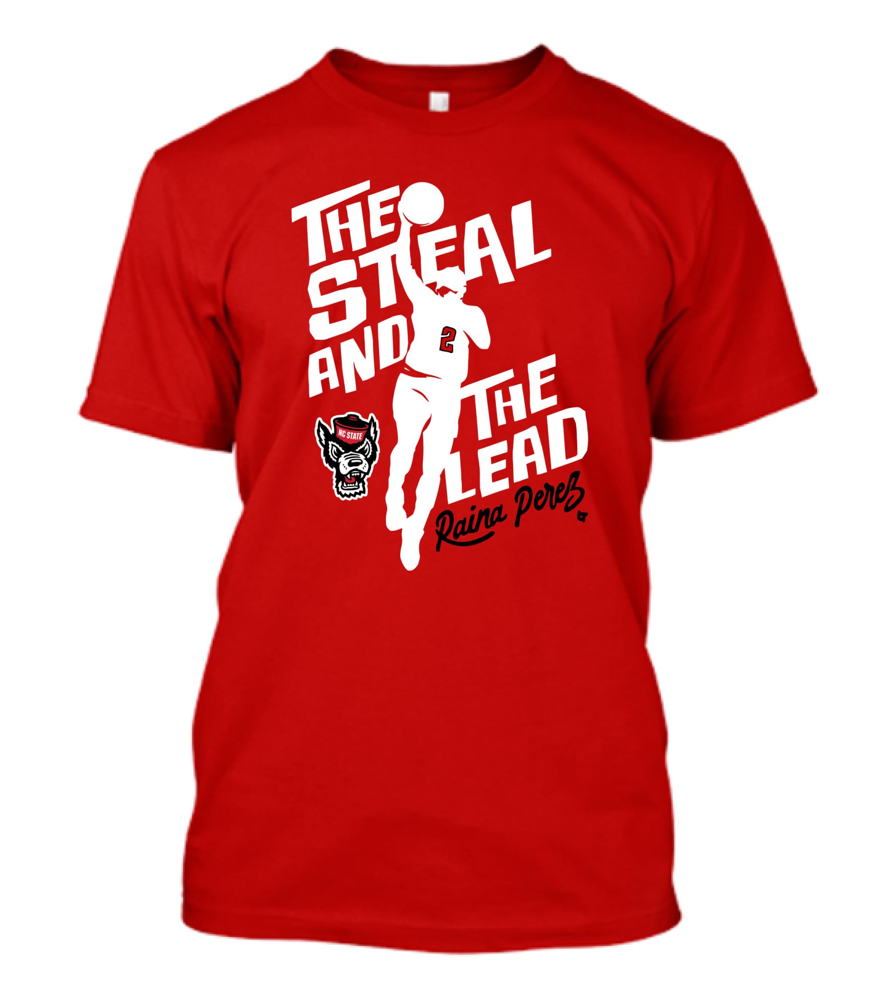 The Steal And The Lead Raina Perez NC State Wolfpack Basketball T-Shirt