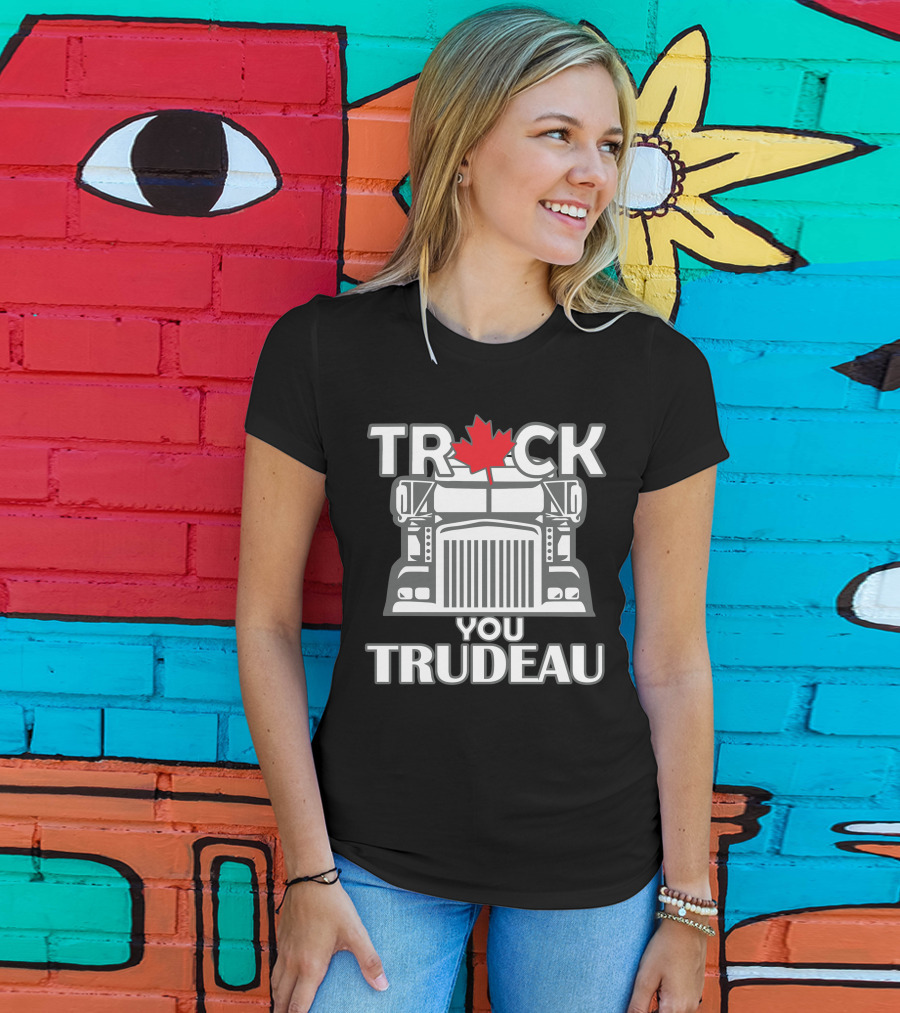 Ana Braga Truck You Trudeau Maple Leaf Semi-Truck T-Shirt