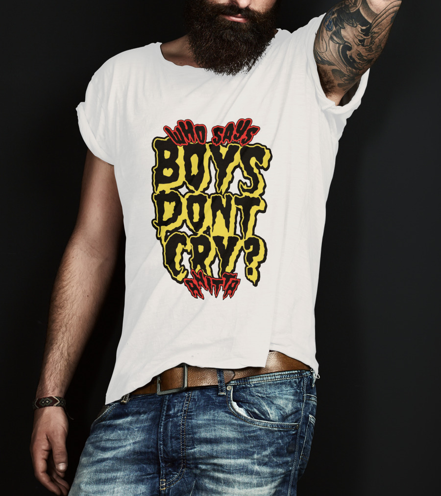 Who Says Boys Dont Cry Anitta T-Shirt